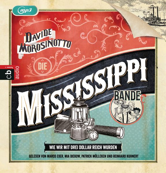Cover: Die Mississippi-Bande. Wie wir mit drei Dollar reich wurden.