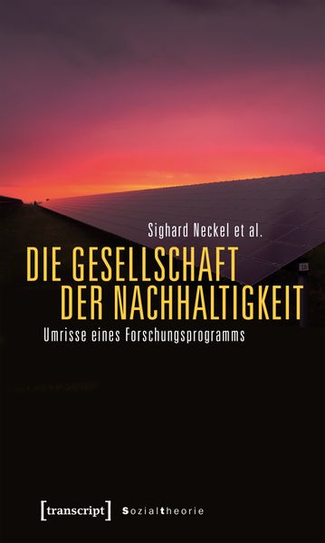 Cover: Die Gesellschaft der Nachhaltigkeit