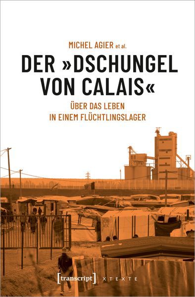 Cover: Der »Dschungel von Calais«