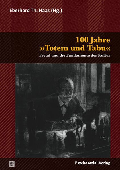 Cover: 100 Jahre »Totem und Tabu« /Totem und Tabu