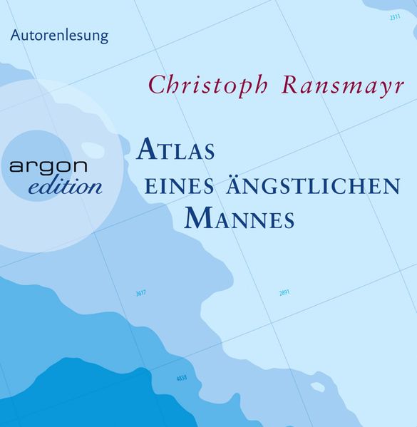 Cover: Atlas eines ängstlichen Mannes