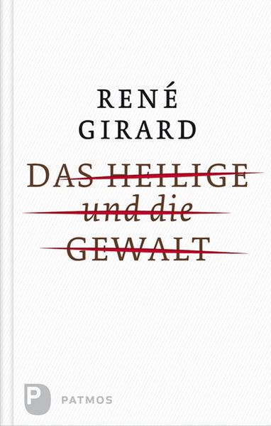 Cover: Das Heilige und die Gewalt