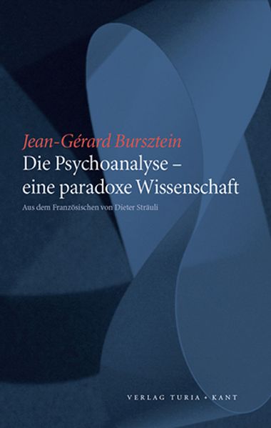 Cover: Die Psychoanalyse - eine paradoxe Wissenschaft