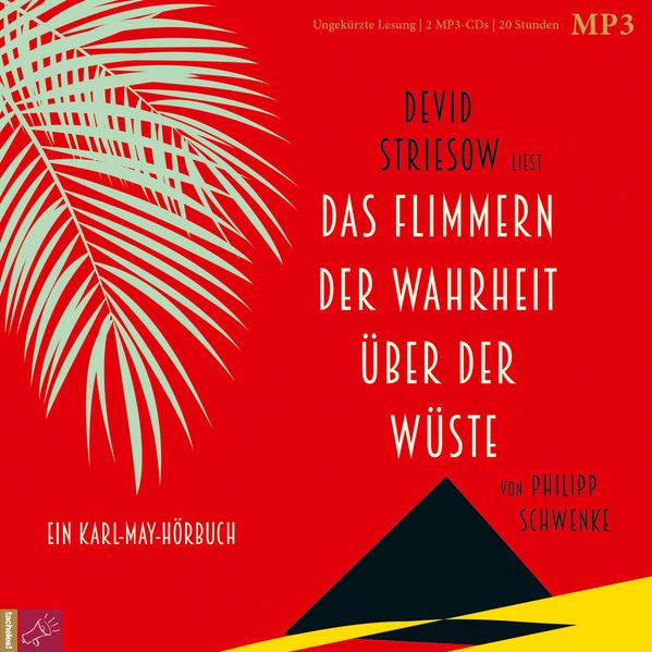 Cover: Das Flimmern der Wahrheit über der Wüste