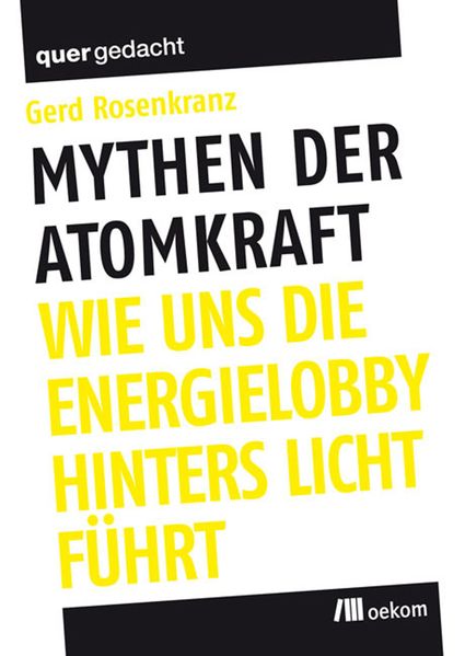 Cover: Mythen der Atomkraft