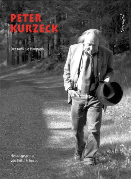 Cover: Peter Kurzeck – der radikale Biograph