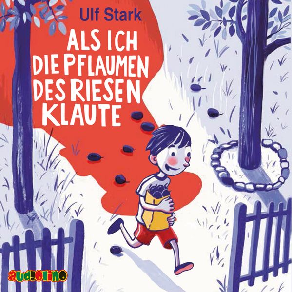 Cover: Als ich die Pflaumen des Riesen klaute