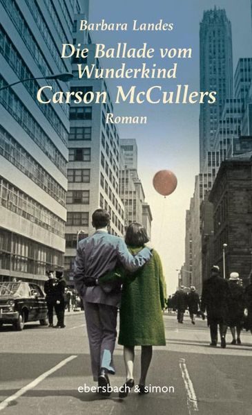 Cover: Die Ballade vom Wunderkind Carson McCullers