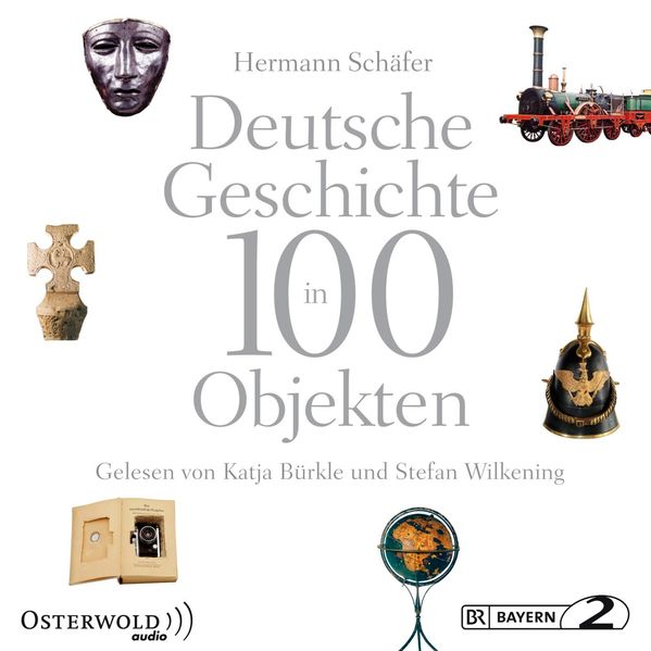 Cover: Deutsche Geschichte in 100 Objekten