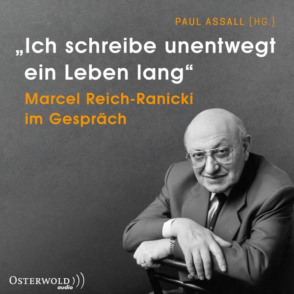 Cover: »Ich schreibe unentwegt ein Leben lang«