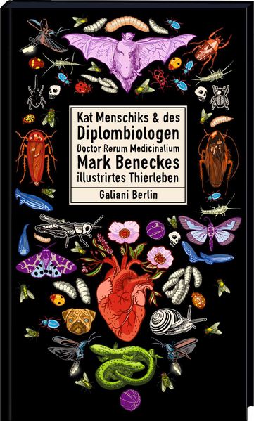 Cover: Kat Menschiks und des Diplom-Biologen Doctor Rerum Medicinalium Mark Beneckes Illustrirtes Thierleben