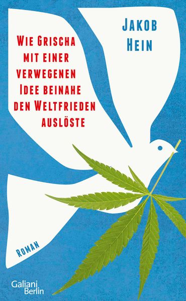 Cover: Wie Grischa mit einer verwegenen Idee beinahe den Weltfrieden auslöste