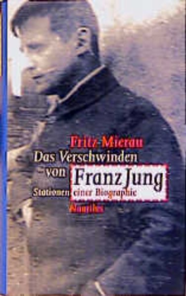 Cover: Das Verschwinden des Franz Jung