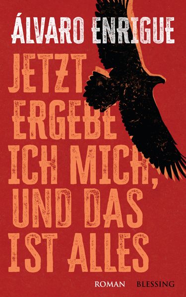 Cover: Jetzt ergebe ich mich, und das ist alles