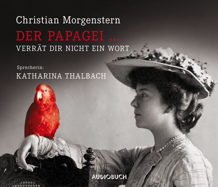 Cover: Der Papagei ... verrät Dir nicht ein Wort