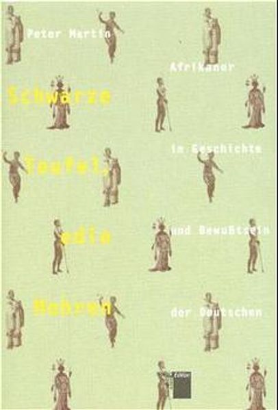 Cover: Schwarze Teufel, edle Mohren