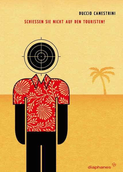 Cover: Schiessen Sie nicht auf den Touristen!