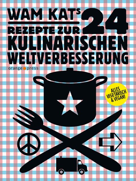 Cover: 24 Rezepte zur kulinarischen Weltverbesserung