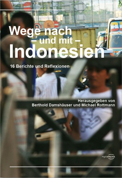 Cover: Wege nach – und mit – Indonesien