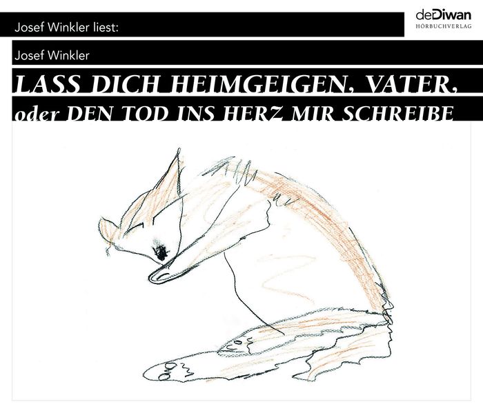 Cover: Lass dich heimgeigen, Vater, oder Den Tod ins Herz mir schreibe