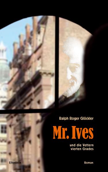 Cover: Mr. Ives und die Vettern vierten Grades