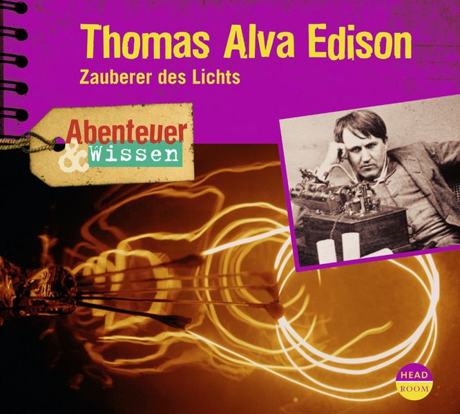 Cover: Abenteuer & Wissen: Thomas Alva Edison
