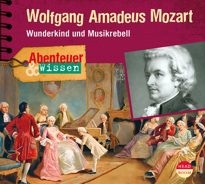 Cover: Abenteuer & Wissen: Wolfgang Amadeus Mozart