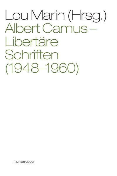 Cover: Albert Camus: Libertäre Schriften (1948-1960)