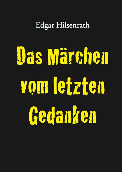 Cover: Das Märchen vom letzten Gedanken