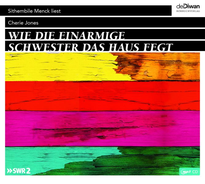 Cover: Wie die einarmige Schwester das Haus fegt