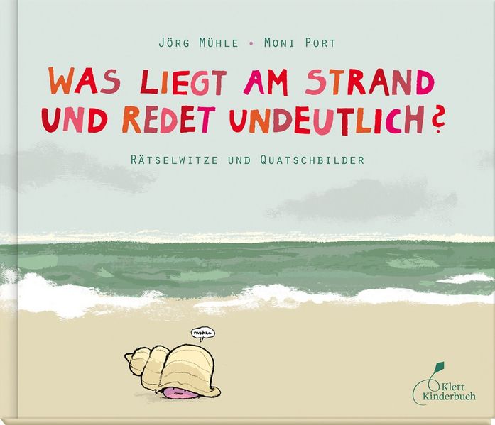 Cover: Was liegt am Strand und redet undeutlich?