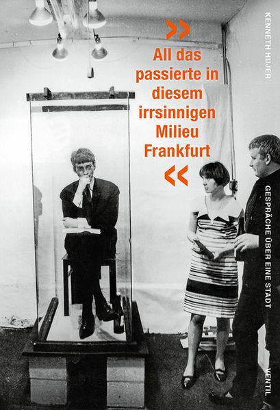 Cover: »All das passierte in diesem irrsinnigen Milieu Frankfurt«