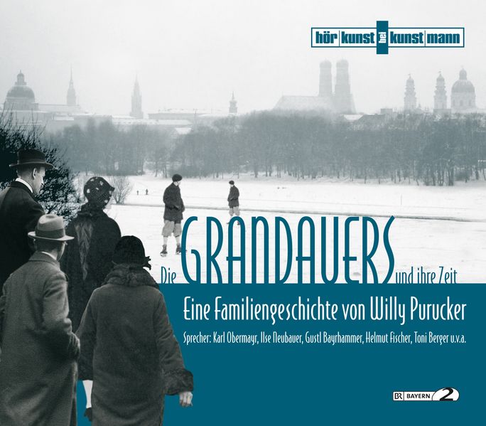 Cover: Die Grandauers und ihre Zeit