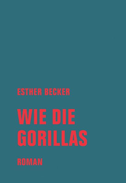 Cover: Wie die Gorillas