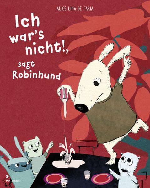 Cover: Ich war’s nicht!, sagt Robinhund