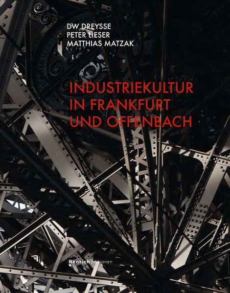 Cover: Industriekultur in Frankfurt und Offenbach