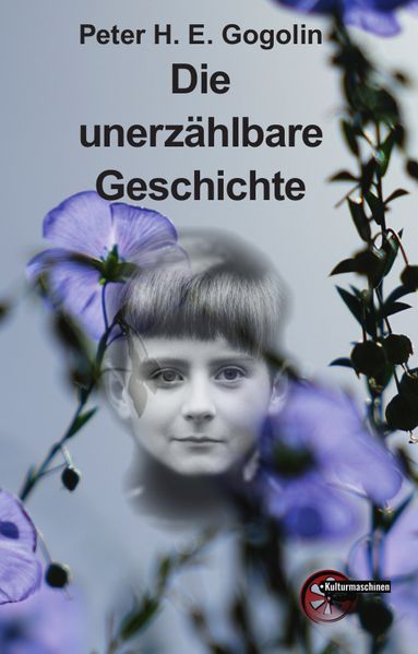 Cover: Die unerzählbare Geschichte