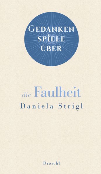 Cover: Gedankenspiele über die Faulheit