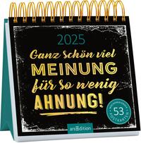 Postkartenkalender Ganz schön viel Meinung für so wenig Ahnung 2025