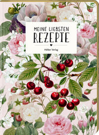 Meine liebsten Rezepte - Kirschen