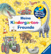 Wieso? Weshalb? Warum? - Meine Kindergarten-Freunde