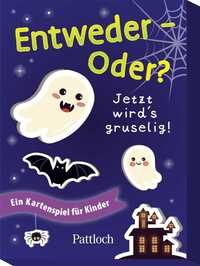 Entweder – Oder? Jetzt wird’s gruselig!