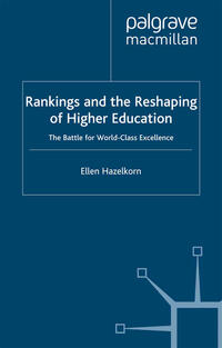 Rankings and the Reshaping of Higher Education