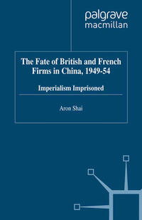 The Fate of British and French Firms in China, 1949-54