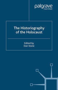 The Historiography of the Holocaust