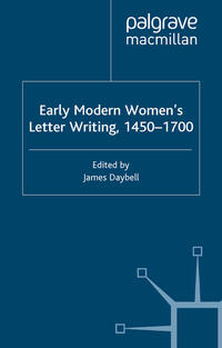 Early Modern Women's Letter Writing, 1450-1700