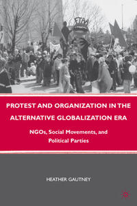 Protest and Organization in the Alternative Globalization Era