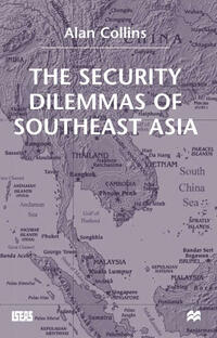 The Security Dilemmas of Southeast Asia