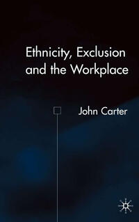 Ethnicity, Exclusion and the Workplace