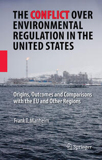 The Conflict Over Environmental Regulation in the United States